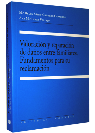 [9788498368109] VALORACIÓN Y REPARACIÓN DE DAÑOS ENTRE FAMILIARES
