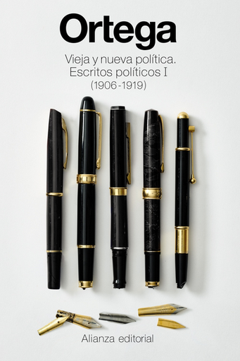 [9788411487412] VIEJA Y NUEVA POLÍTICA (Escritos políticos I, 1906-1919)