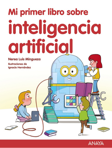 [9788414342602] MI PRIMER LIBRO SOBRE INTELIGENCIA ARTIFICIAL
