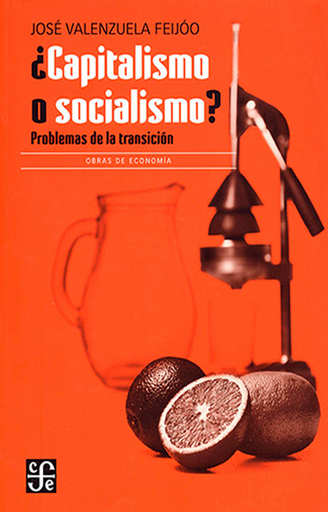 [9786071671431] ¿CAPITALISMO O SOCIALISMO?