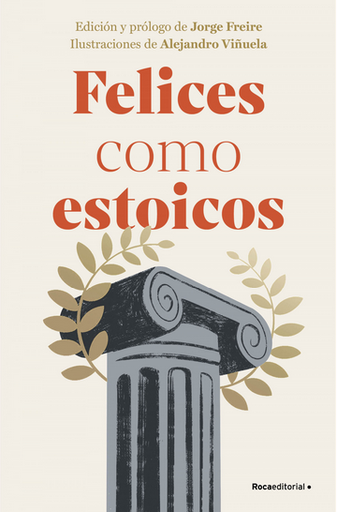 [9788410096363] FELICES COMO ESTOICOS (edición ilustrada)