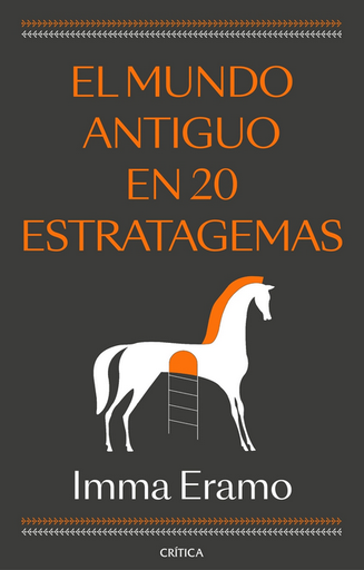 [9788491997122] EL MUNDO ANTIGUO EN 20 ESTRATAGEMAS