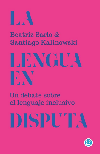 [9789874086808] LA LENGUA EN DISPUTA