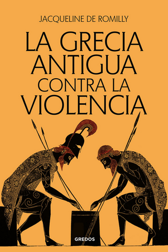 [9788424941093] LA GRECIA ANTIGUA CONTRA LA VIOLENCIA