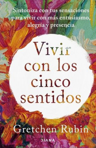 [9786287707320] VIVIR CON LOS CINCO SENTIDOS