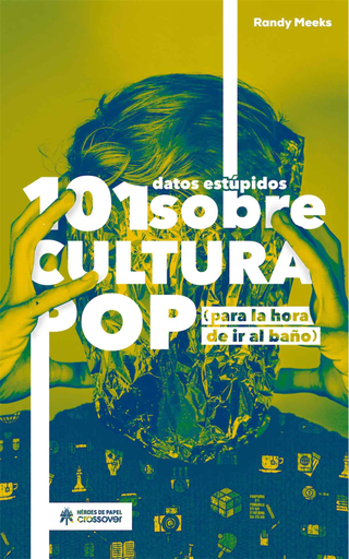 [9788417649036] 101 DATOS ESTÚPIDOS SOBRE CULTURA POP (PARA LA HORA DE IR AL BAÑO)