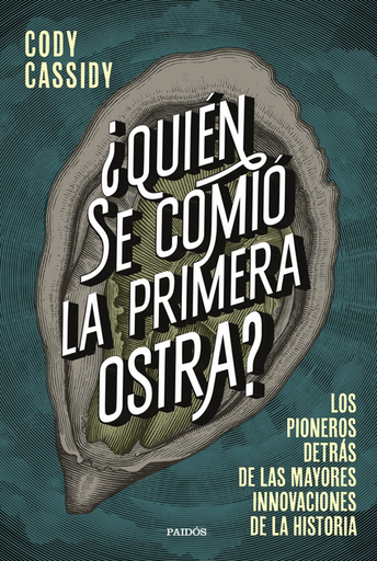 [9788449339158] ¿QUIÉN SE COMIÓ LA PRIMERA OSTRA?