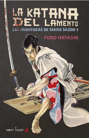 [9788494286131] LA KATANA DEL LAMENTO: Las aventuras de Tange Sazen 1
