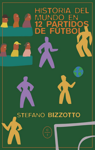 [9788412951738] HISTORIA DEL MUNDO EN 12 PARTIDOS DE FÚTBOL