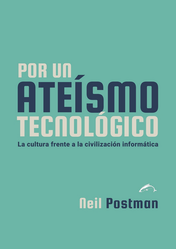 [9788412762822] POR UN ATEÍSMO TECNOLÓGICO
