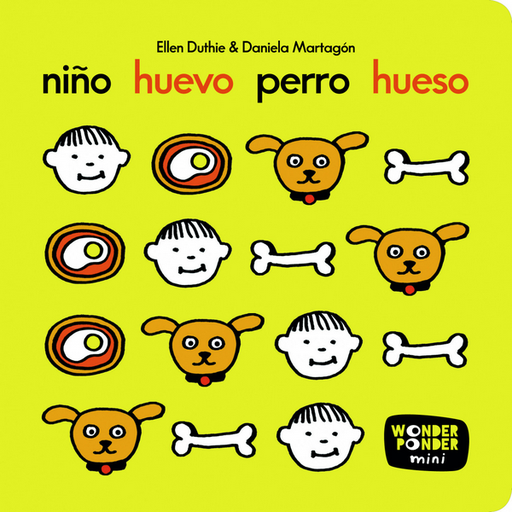 [9788494870927] NIÑO, HUEVO, PERRO, HUESO