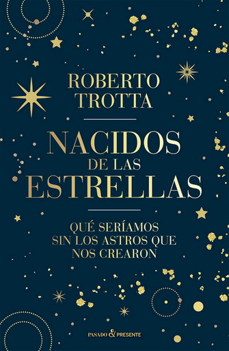 [9788412899511] NACIDOS DE LAS ESTRELLAS
