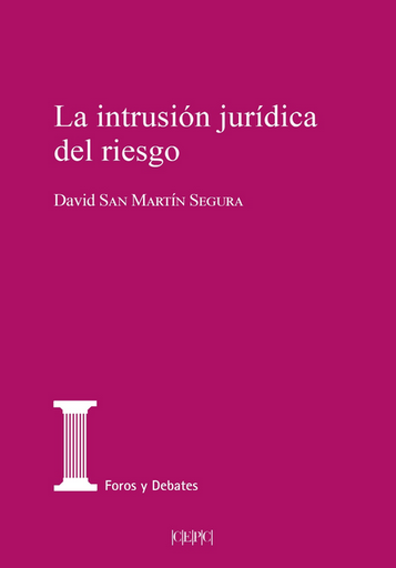[9788425920059] LA INTRUSIÓN JURÍDICA DEL RIESGO