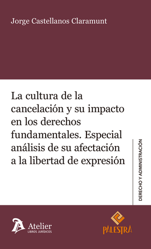 [9788419773012] LA CULTURA DE LA CANCELACIÓN Y SU IMPACTO EN LOS DERECHOS FUNDAMENTALES