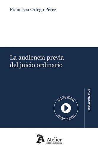 [9791387543068] LA AUDIENCIA PREVIA EN EL JUICIO ORDINARIO