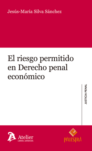 [9788418780677] EL RIESGO PERMITIDO EN DERECHO PENAL ECONÓMICO