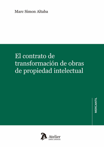 [9788410174153] EL CONTRATO DE TRANSFORMACIÓN DE OBRAS DE PROPIEDAD INTELECTUAL