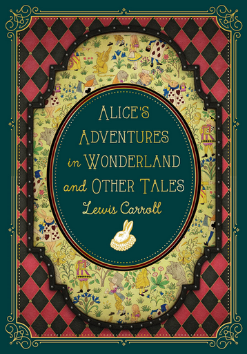 [9781631069291] ALICE'S ADVENTURES IN WONDERLAND AND OTHER TALES