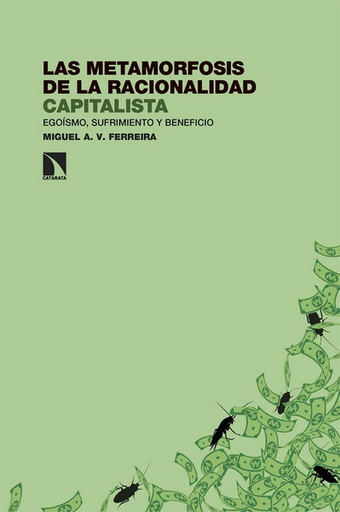 [9788410672734] LAS METAMORFOSIS DE LA RACIONALIDAD CAPITALISTA