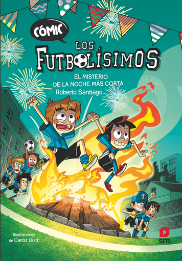 [9788411827782] CÓMIC LOS FUTBOLÍSIMOS 03: EL MISTERIO DE LA NOCHE MÁS CORTA
