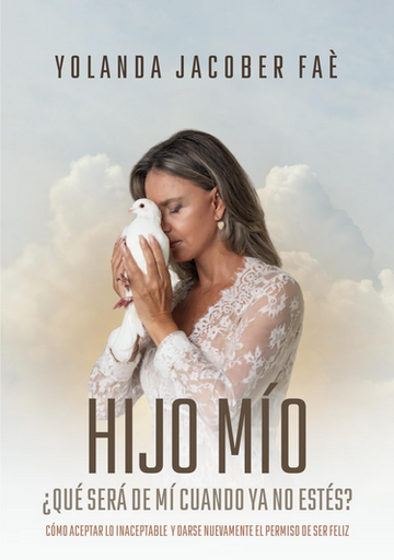 [9786125045942] HIJO MÍO, ¿QUÉ SERÁ DE MÍ CUANDO YA NO ESTÉS?
