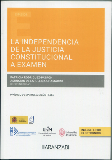 [9788410783065] LA INDEPENDENCIA DE LA JUSTICIA CONSTITUCIONAL A EXAMEN