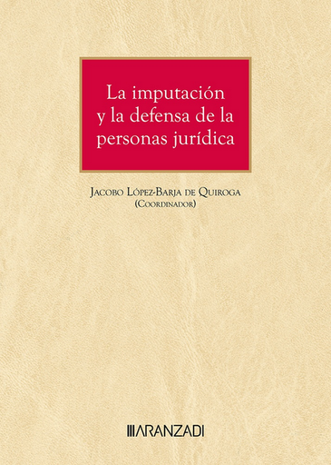 [9788410789135] LA IMPUTACIÓN Y LA DEFENSA DE LA PERSONA JURÍDICA