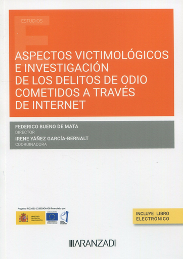[9788411624701] ASPECTOS VICTIMOLÓGICOS E INVESTIGACIÓN DE LOS DELITOS DE ODIO COMETIDOS A TRAVÉS DE INTERNET