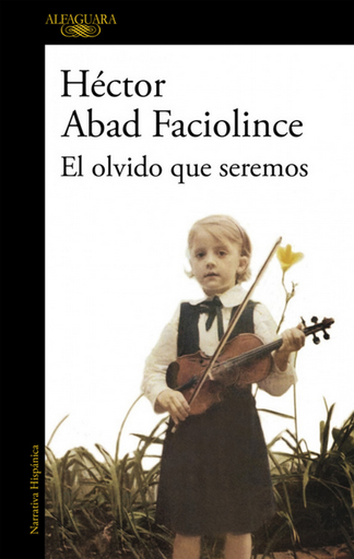[9788420426402] EL OLVIDO QUE SEREMOS