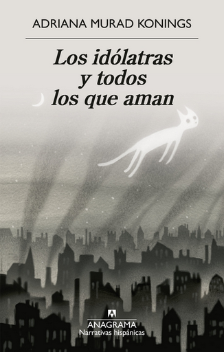 [9788433946690] LOS IDÓLATRAS Y TODOS LOS QUE AMAN