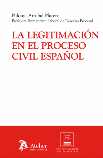 [9788410174931] LA LEGITIMACIÓN EN EL PROCESO CIVIL ESPAÑOL