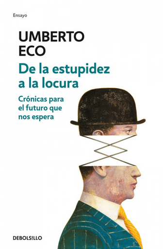 [9788466342209] DE LA ESTUPIDEZ A LA LOCURA