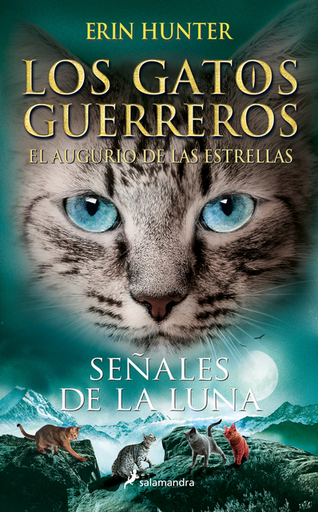 [9788418797392] LOS GATOS GUERREROS, EL AUGURIO DE LAS ESTRELLAS 4: SEÑALES DE LA LUNA