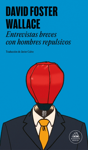 [9788439745495] ENTREVISTAS BREVES CON HOMBRES REPULSIVOS