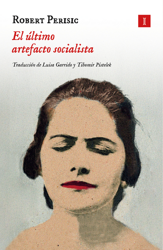 [9788419581938] EL ÚLTIMO ARTEFACTO SOCIALISTA