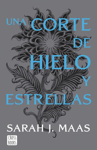 [9788408257134] UNA CORTE DE HIELO Y ESTRELLAS