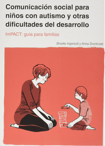 [9788494963933] COMUNICACIÓN SOCIAL PARA NIÑOS CON AUTISMO Y OTRAS DIFICULTADES DEL DESARROLLO