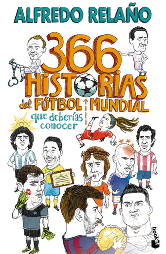 [9788467076899] 366 HISTORIAS DEL FUTBOL MUNDIAL QUE DEBERÍAS CONOCER