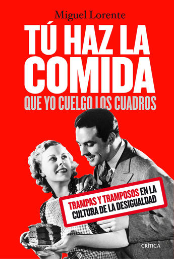 [9788491990024] TÚ HAZ LA COMIDA QUE YO CUELGO LOS CUADROS