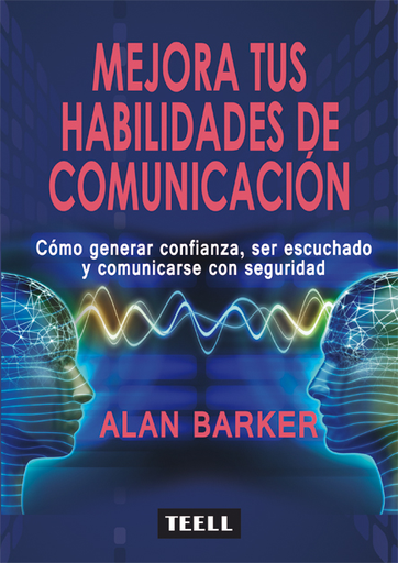 [9788416511303] MEJORA TUS HABILIDADES DE COMUNICACIÓN