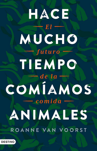[9788423362349] HACE MUCHO TIEMPO COMÍAMOS ANIMALES