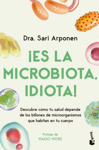 [9786287574526] ¡ES LA MICROBIOTA, IDIOTA!
