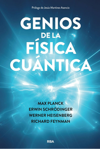 [9788411326025] GENIOS DE LA FÍSICA CUÁNTICA