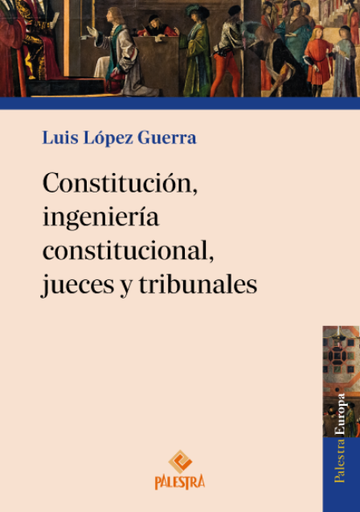 [9791387545253] CONSTITUCIÓN, INGENIERÍA CONSTITUCIONAL, JUECES Y TRIBUNALES