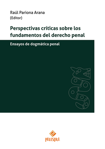 [9786123256050] PERSPECTIVAS CRÍTICAS SOBRE LOS FUNDAMENTOS DEL DERECHO PENAL