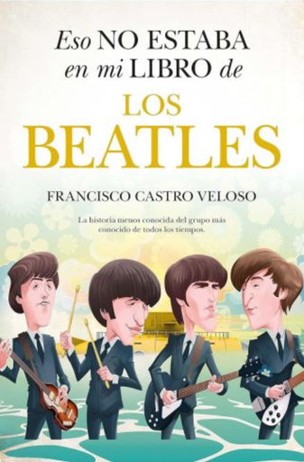 [9788411316637] ESO NO ESTABA EN MI LIBRO DE LOS BEATLES