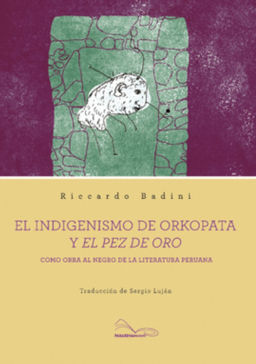 [9786125163080] EL INDIGENISMO DE ORKOPATA Y EL PEZ DE ORO