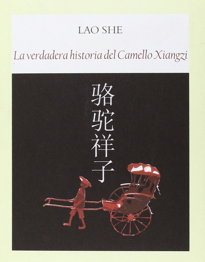 [9788494302633] LA VERDADERA HISTORIA DEL CAMELLO XIANGZI