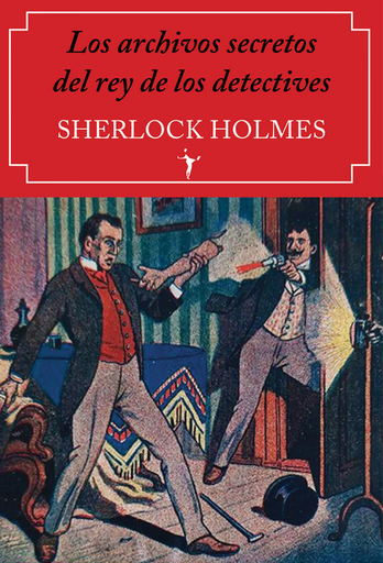 [9788412454536] LOS ARCHIVOS SECRETOS DEL REY DE LOS DETECTIVES