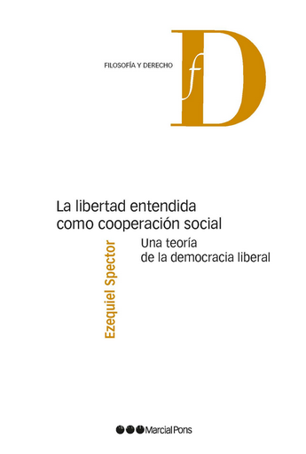 [9788413818511] LA LIBERTAD ENTENDIDA COMO COOPERACIÓN SOCIAL